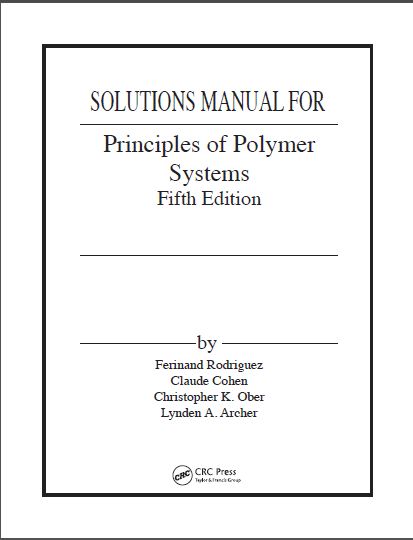 Solution Manual Principles of Polymer Systems 5th Edition